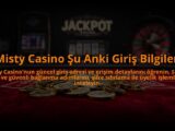 Misty-Casino-Su-Anki-Giris-Bilgileri-overlay-1784478545.jpg