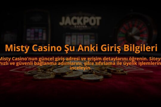 Misty-Casino-Su-Anki-Giris-Bilgileri-overlay-1784478545.jpg