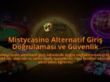 Mistycasino-Alternatif-Giris-Dogrulamasi-ve-Guvenlik-overlay-1786633500.jpg