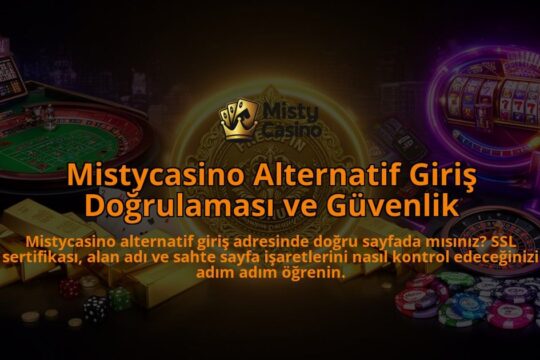 Mistycasino-Alternatif-Giris-Dogrulamasi-ve-Guvenlik-overlay-1786633500.jpg