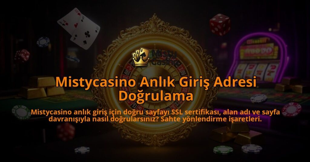 Mistycasino-Anlik-Giris-Adresi-Dogrulama-overlay-1786624918.jpg
