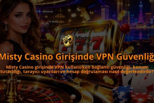 Misty-Casino-Girisinde-VPN-Guvenligi-overlay-1789678172.jpg